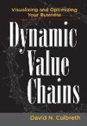 Dynamic Value Chains: Visualizing and Optimizing Your Business