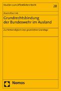 Grundrechtsbindung der Bundeswehr im Ausland