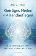 Geistiges Heilen und Handauflegen