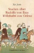 Studien über Rudolfs von Ems ,Willehalm von Orlens'