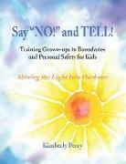 Say "NO!" and TELL!: Training Grown-ups in Boundaries and Personal Safety for Kids