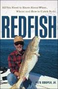 Redfish: All You Need to Know about When, Where, and How to Catch Reds