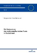 Die Besteuerung des anglo-amerikanischen Trusts in Deutschland