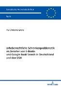 Urheberrechtliche Schrankenproblematik im Zeitalter von E-Books und Google Book Search in Deutschland und den USA