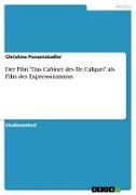 Der Film "Das Cabinet des Dr. Caligari" als Film des Expressionismus