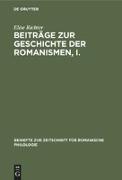 Beiträge zur Geschichte der Romanismen, I