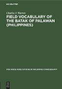 Field Vocabulary of the Batak of Palawan (Philippines)