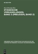 Ständische Verhandlungen, Band 3 (Preußen, Band 2)