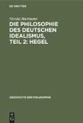 Die Philosophie des deutschen Idealismus, Teil 2: Hegel