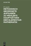 Methodisch geordnete Aufgaben zu Mehler¿s Hauptsätzen der Elementar-Mathematik