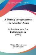 A Daring Voyage Across The Atlantic Ocean