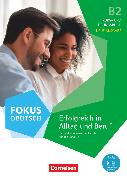 Fokus Deutsch, Allgemeine Ausgabe, B2, Erfolgreich in Alltag und Beruf - Neue Ausgabe, Kurs- und Übungsbuch passend zum neuen Deutsch-Test für den Beruf B2, Inkl. E-Book und PagePlayer-App