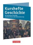 Kurshefte Geschichte, Niedersachsen, Die Weimarer Republik zwischen Krise und Modernisierung, Schülerbuch