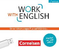 Work with English, 5th edition - Allgemeine Ausgabe, A2-B1+, Unterrichtsmanager Plus auf USB-Stick, Inkl. E-Book als Zugabe und Begleitmaterialien