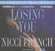 Losing You: A Thriller