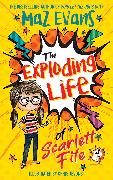 The Exploding Life of Scarlett Fife