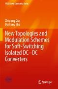 New Topologies and Modulation Schemes for Soft-Switching Isolated DC¿DC Converters