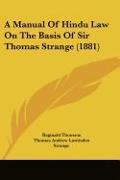 A Manual Of Hindu Law On The Basis Of Sir Thomas Strange (1881)