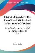 Historical Sketch Of The Free Church Of Scotland In The Parish Of Dalziel