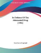 In Defense Of The Attenuated Drug (1904)