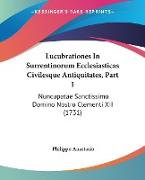 Lucubrationes In Surrentinorum Ecclesiasticas Civilesque Antiquitates, Part 1