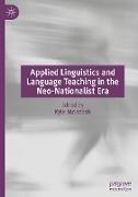 Applied Linguistics and Language Teaching in the Neo-Nationalist Era