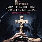 Klostergeschichten: Gefesselt am Kreuzgang | Erotische Geschichte Audio CD