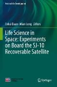 Life Science in Space: Experiments on Board the SJ-10 Recoverable Satellite