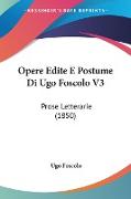 Opere Edite E Postume Di Ugo Foscolo V3