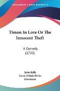 Timon In Love Or The Innocent Theft