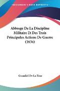 Abbrege De La Discipline Militaire Et Des Trois Principales Actions De Guerre (1634)