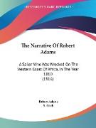 The Narrative Of Robert Adams