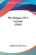 The Religion Of A Layman (1920)