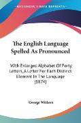 The English Language Spelled As Pronounced