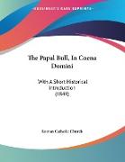 The Papal Bull, In Coena Domini