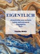 EIGENTLICH - Ausschnitte aus meinem Leben mit schwerer Depression - Teil 1