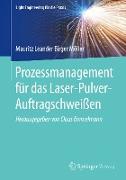 Prozessmanagement für das Laser-Pulver-Auftragschweißen