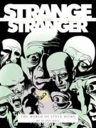 Stranger & Stranger: The World Of Steve Ditko