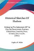 Historical Sketches Of Hudson