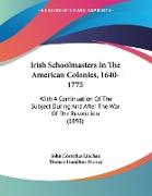 Irish Schoolmasters In The American Colonies, 1640-1775