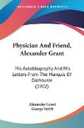 Physician And Friend, Alexander Grant