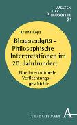 Bhagavadgītā - Philosophische Interpretationen im 20. Jahrhundert