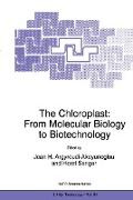 The Chloroplast: From Molecular Biology to Biotechnology