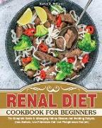 RENAL DIET COOKBOOK FOR BEGINNERS