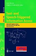 Text- and Speech-Triggered Information Access