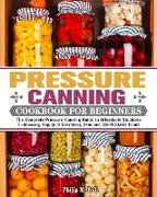 Pressure Canning Cookbook For Beginners