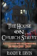 The house on church street, the whole story