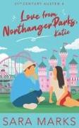 Love From Northanger Parks, Katie: A Modern Retelling of Jane Austen's Northanger Abbey