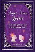 Sweet, Sweet Spirit: One Woman's Spiritual Journey to the Asbury College Revival