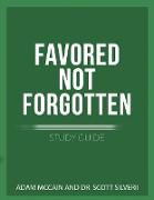 Favored Not Forgotten Study Guide